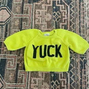 “YUCK” BABY PULLOVER SWEATER 6-12 MONTHS